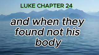 The Resurrection of Jesus and His Final Instructions | Luke Chapter 24 Explained