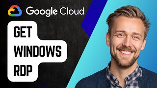 How to Get Windows RDP from Google Cloud | Step-by-Step Guide 2025
