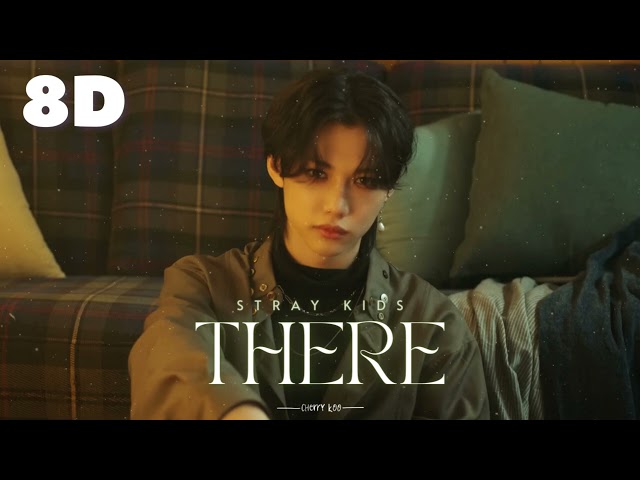 🍃[8D] STRAY KIDS - THERE || WEAR HEADPHONES 🎧 class=