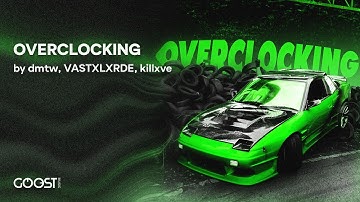 dmtw, VASTXLXRDE, killxve - OVERCLOCKING (Official Audio)