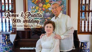 Romeo & Pricilla 50th Wedding (full scene highlight video)