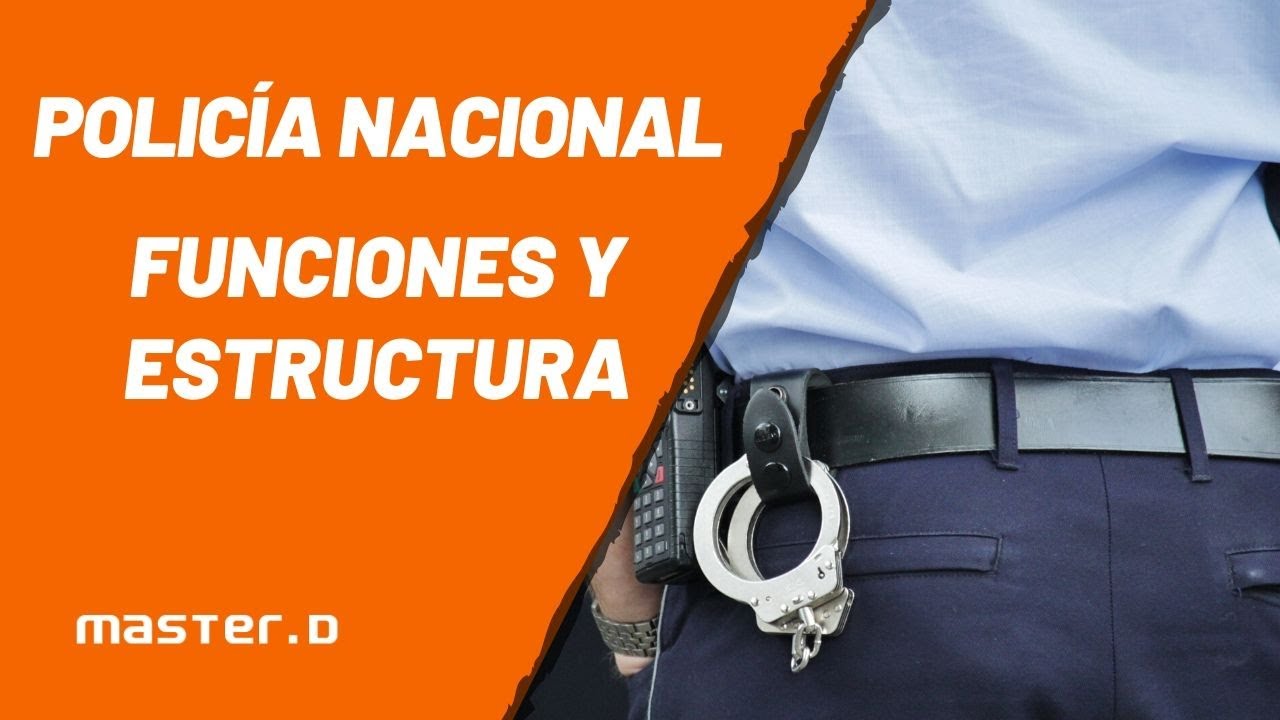 La Policía Nacional Funciones y Estructura YouTube La Policía Nacional Funciones y Estructura YouTube
