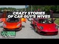 Crazy Stories of Car Guys' Wives