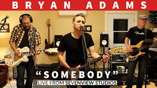 Somebody | Bryan Adams Cover | Live from Sevenview Studios chords