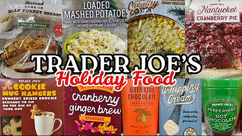 TRADER JOE’S HOLIDAY FOOD! THANKSGIVING & CHRISTMAS 