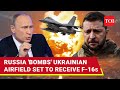Russia attacks ukraines crucial airfield set to host usmade f16 fighter jets  watch