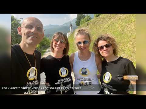 230 KM PER 'CORRERE VERSO LA SOLIDARIETÀ' | 27/05/2022