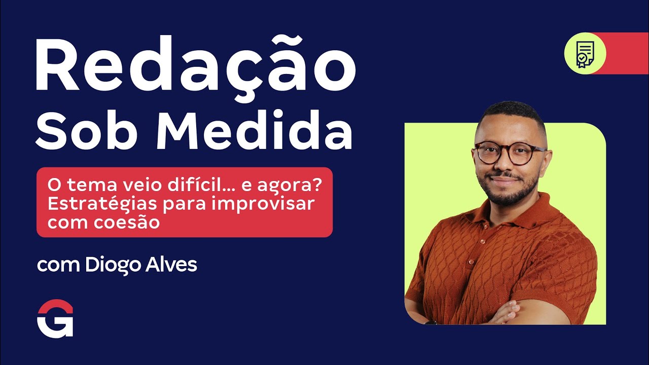 Redação Sob Medida | O tema veio difícil… e agora? Estratégias para improvisar com coesão