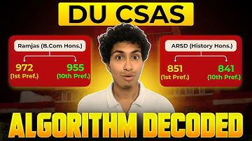 How Delhi University Allots Colleges? 🤔| Insider Information on DU CSAS Algorithm |