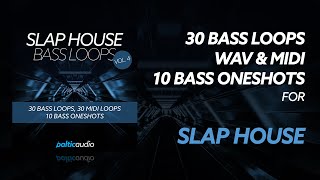 Slap House Bass Loops Vol 4 (30 Bass Loops, 30 MIDI Loops, 10 Bass Oneshots) - Samples