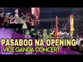 PASABOG ANG OPENING NG SOLD OUT CONCERT NI VICE GANDA