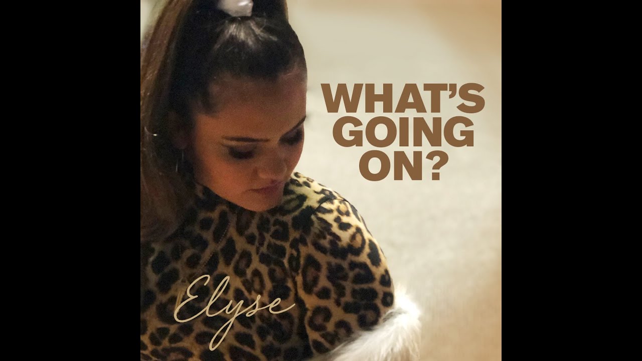 Watch Elyse - What's Going On? by Marvin Gaye (Official Music Video) on YouTube Watch Elyse - What's Going On? by Marvin Gaye (Official Music Video) on YouTube