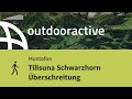 Wanderung im Montafon: Tilisuna Schwarzhorn Überschreitung