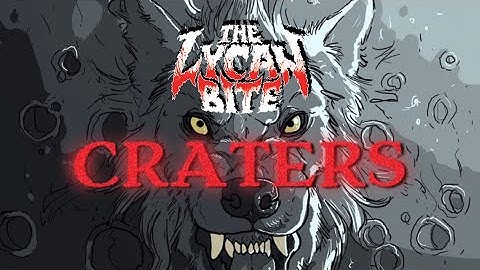The Lycan Bite - CRATERS (Official Music Video)