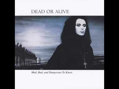 Dead Or Alive I'll Save You All My Kisses [The Long Wet Sloppy Kiss Mix]