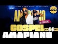 Gospel AmaPiano 2022 | Volume 11 Mix | By DJ Tinashe