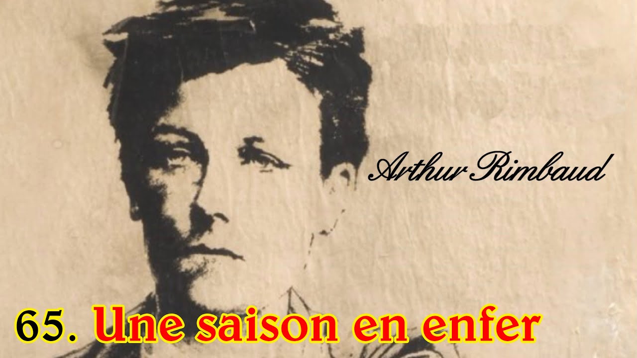 Rimbaud Une Saison En Enfer www.youtube.com