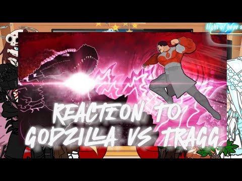 Kaiju reaction to godzilla vs Thragg [ ]My Au[ ]by slick[ ]
