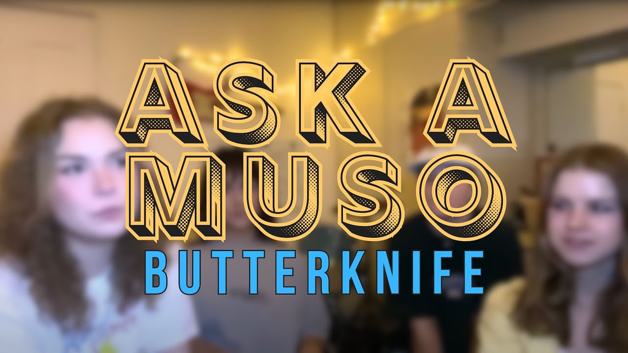 Ask a Muso S4E3 | Butterknife