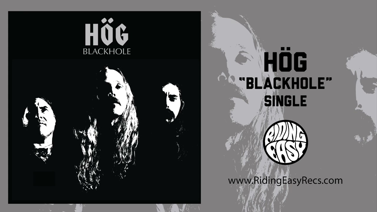 HÖG – BLACKHOLE – RidingEasy Records