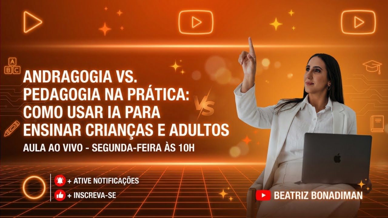 ANDRAGOGIA VS. PEDAGOGIA: COMO USAR IA PARA CRIANÇAS E ADULTOS