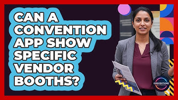 Can A Convention App Show Specific Vendor Booths?