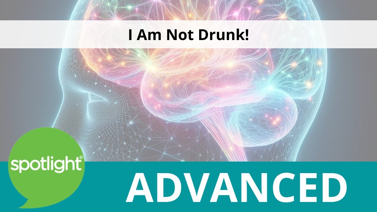 I Am Not Drunk! | ADVANCED | practice English with Spotlight - YouTube