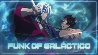 〖Funk of Galáctico 🧊〗Tanjiro vs Uzui〖Edit/AMV〗!