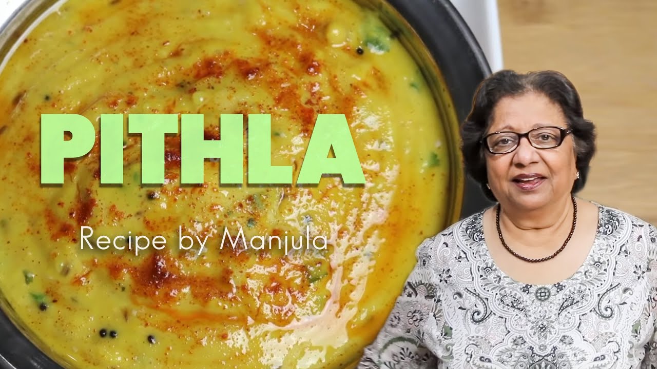 Pithla (besan ki kadhi, maharastrian kadhi, quick 10 minutes receipe, gluten free) | Manjula