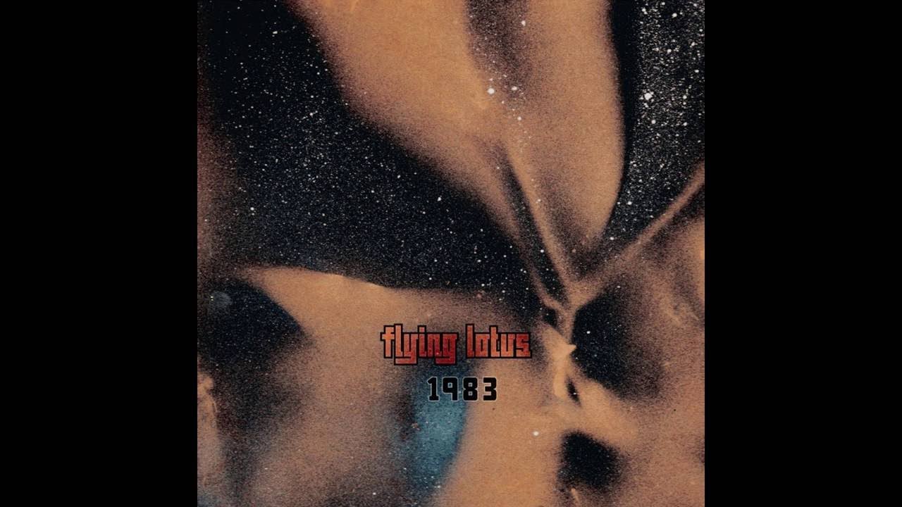 Flying Lotus - 1983 (FULL ALBUM)