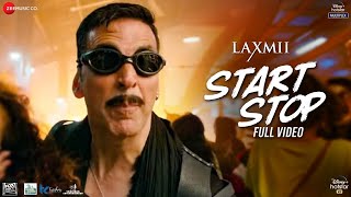 Start Stop - Full Video | Laxmii | Akshay Kumar | Raja Hasan | Tanishk Bagchi | Vayu Resimi