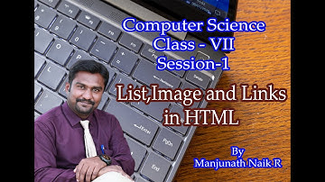 Computer Science Class VII List,Image and Links in HTML by Manjunath Naik R