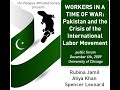 &quot;Workers in a Time of War: Pakistan and the International Labor Movement&quot; (12/06/09 panel)