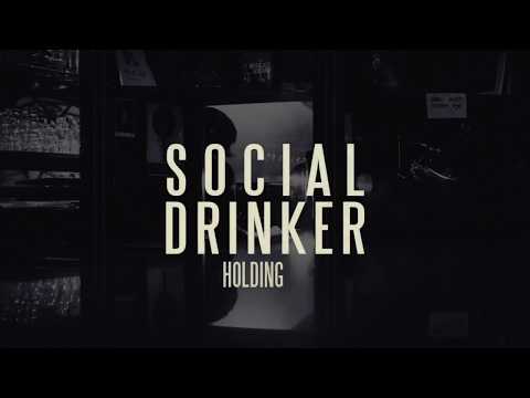 Social Drinker - Holding (Lyric Video)