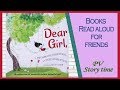 Dear girl by amy krouse rosenthal and paris rosenthal  childrens books read aloud