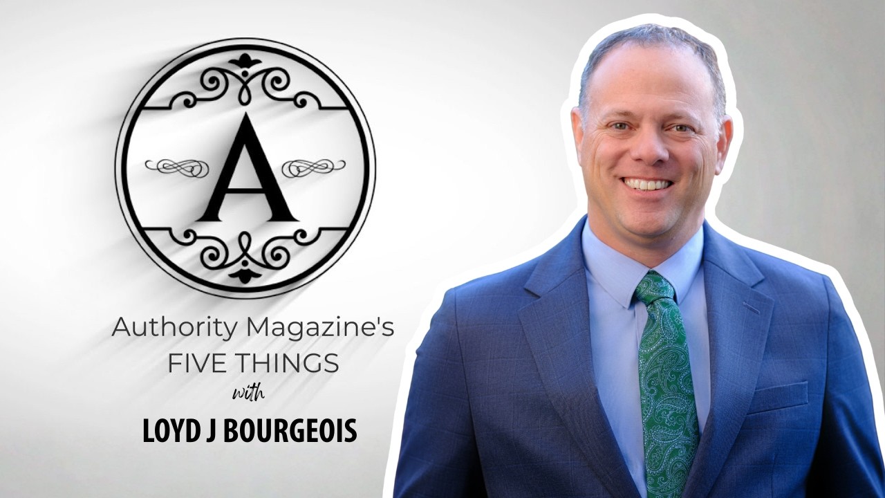 The Business Side Of Law: Loyd J Bourgeois On 5 Things You Need To Lead A Successful Law Firm