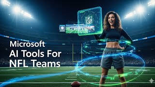 How Microsoft is Changing the NFL with AI