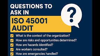 Questions to ask in ISO 45001 Audit