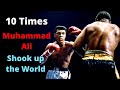 10 Times Muhammad Ali Shook up the World