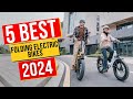 Best Folding Electric Bikes In 2024 - Top 5 Folding Electric Bikes