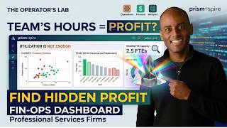 How to Find Hidden Profit in Your Team's Hours | Fin-Ops Dashboard for Professional Services Firms