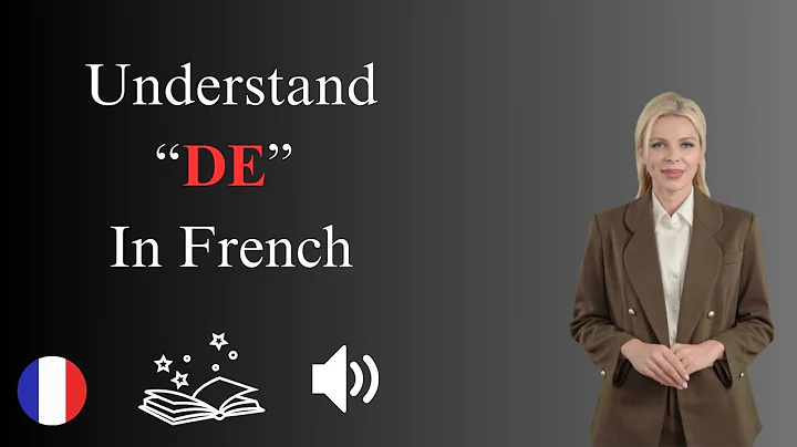 All the ways to use the word "DE" in French