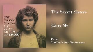 The Secret Sisters - "Carry Me" [Audio Only] chords