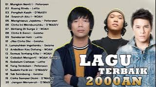 20 LAGU POPULER TERBAIK TAHUN 2000AN - D'MASIV ,LETTO ,PETERPAN