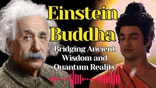 Famous Einstein and Buddha Bridging Ancient Wisdom and Quantum Reality🔥  #Buddha #Quantum #Quantum #science Wealth
