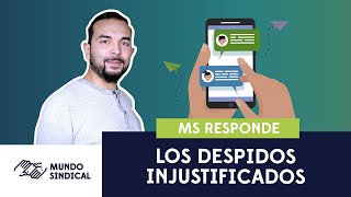Nuevo MS Responde #86: Los despidos injustificados
