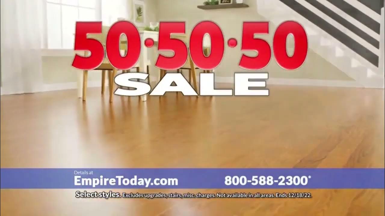 Empire Today 50 50 50 Sale Carpet and Flooring Commercial V3 2022 YouTube