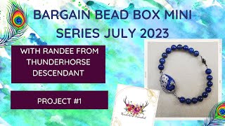 Project #1 Bracelet: July 2023 Bargain Bead Box Mini Series with Thunderhorse Descendant