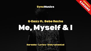 G-Eazy ft. Bebe Rexha - Me, Myself & I | Karaoke - Lyrics - Instrumental