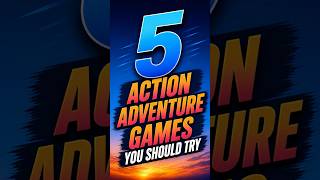 5 Action-Adventure Games That Feel Different 🔥